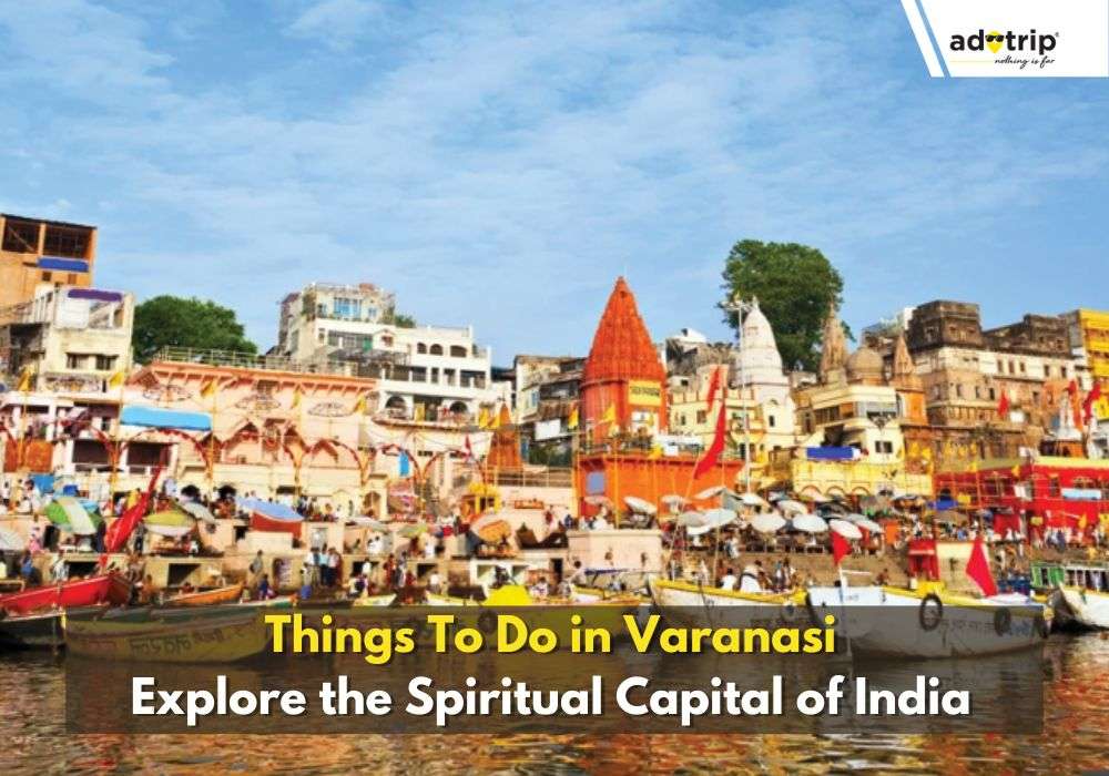 15 Best Things To Do in Varanasi